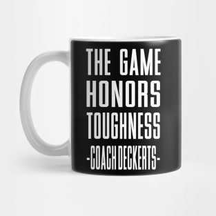 The Game Honors Toughness Coach Deckerts Mug